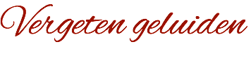 Vergeten geluiden